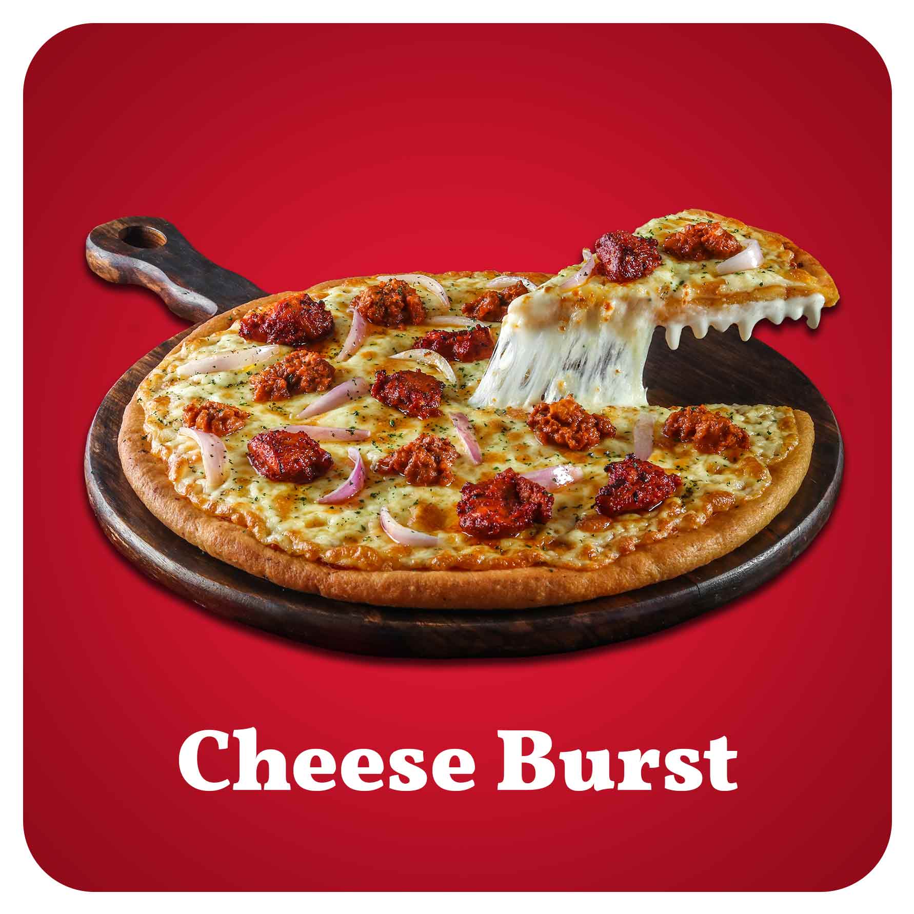 Order Cheese Burst Pizzas near me