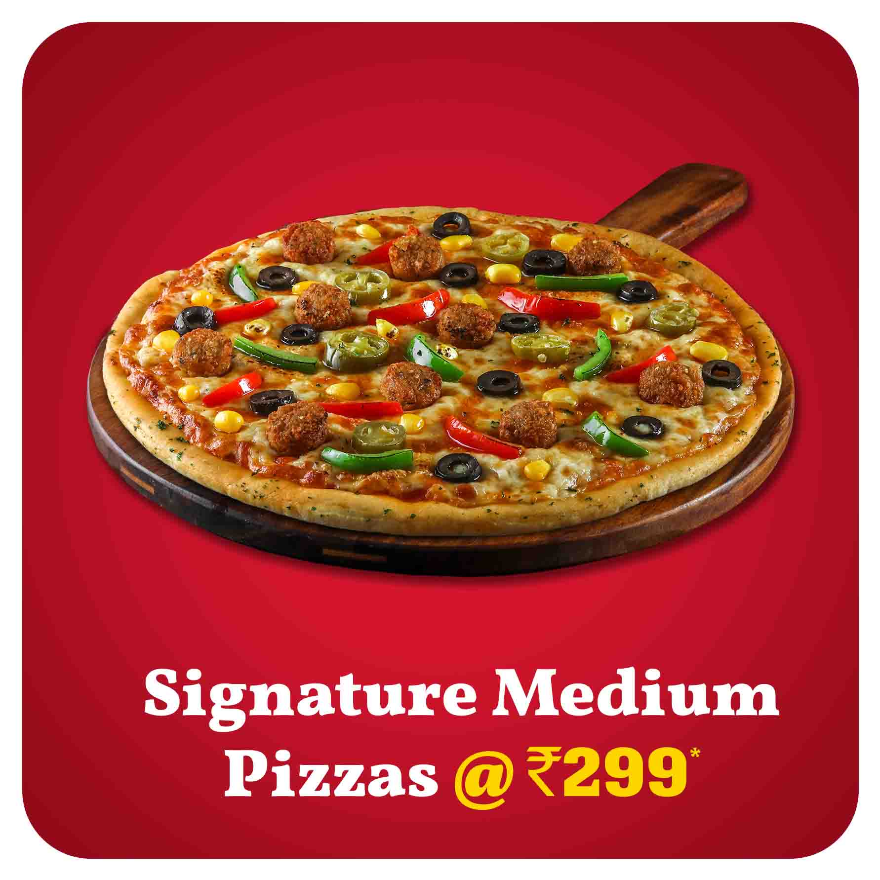 Order Signature Medium Pizzas at 299- Best Price near me